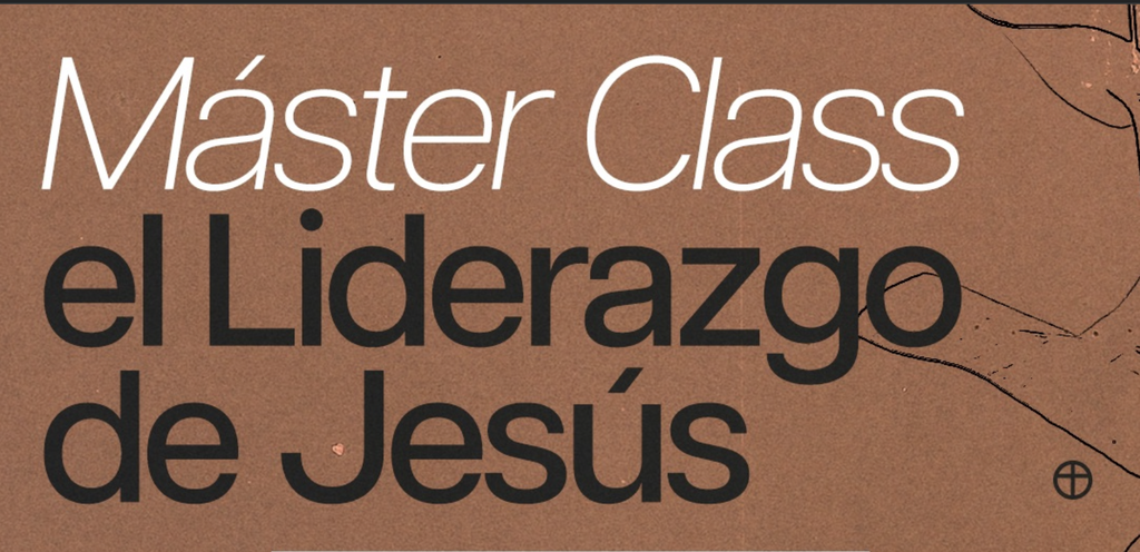 Masterclass - Liderazgo de Jesús
